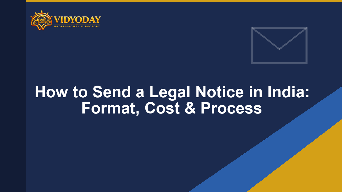 How to Send a Legal Notice in India: Format, Cost & Process