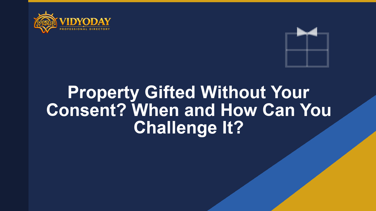Illustration representing challenging a gift deed made without genuine consent