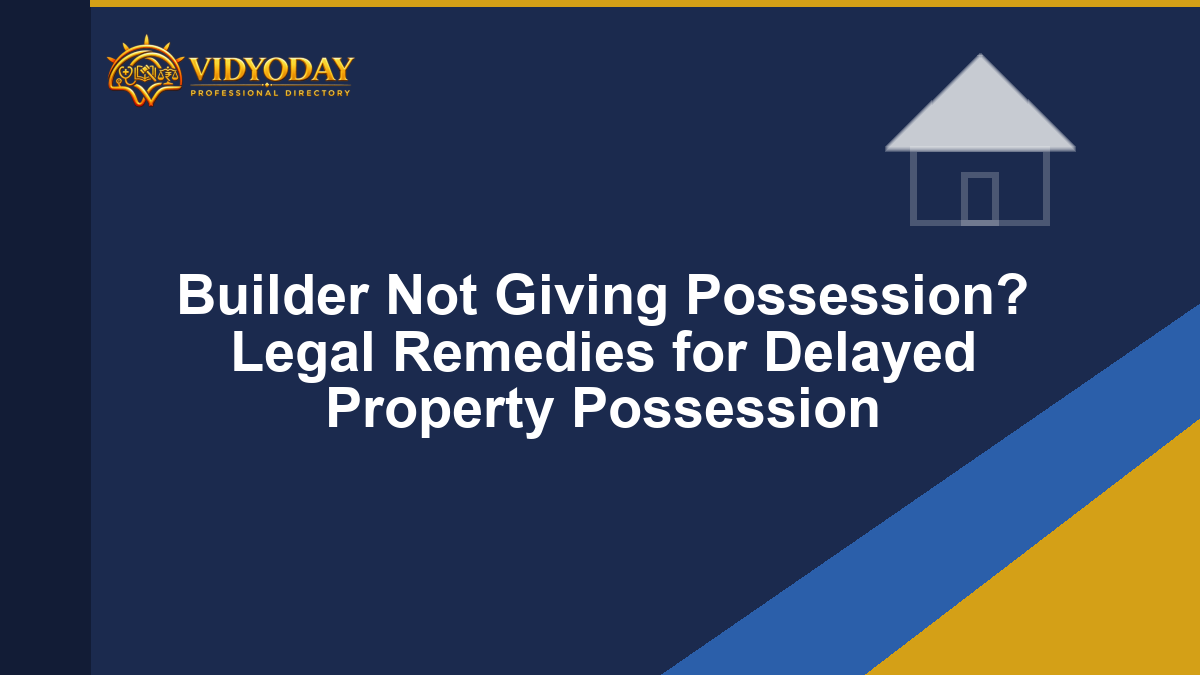 Illustration representing legal remedies for delayed property possession from a builder