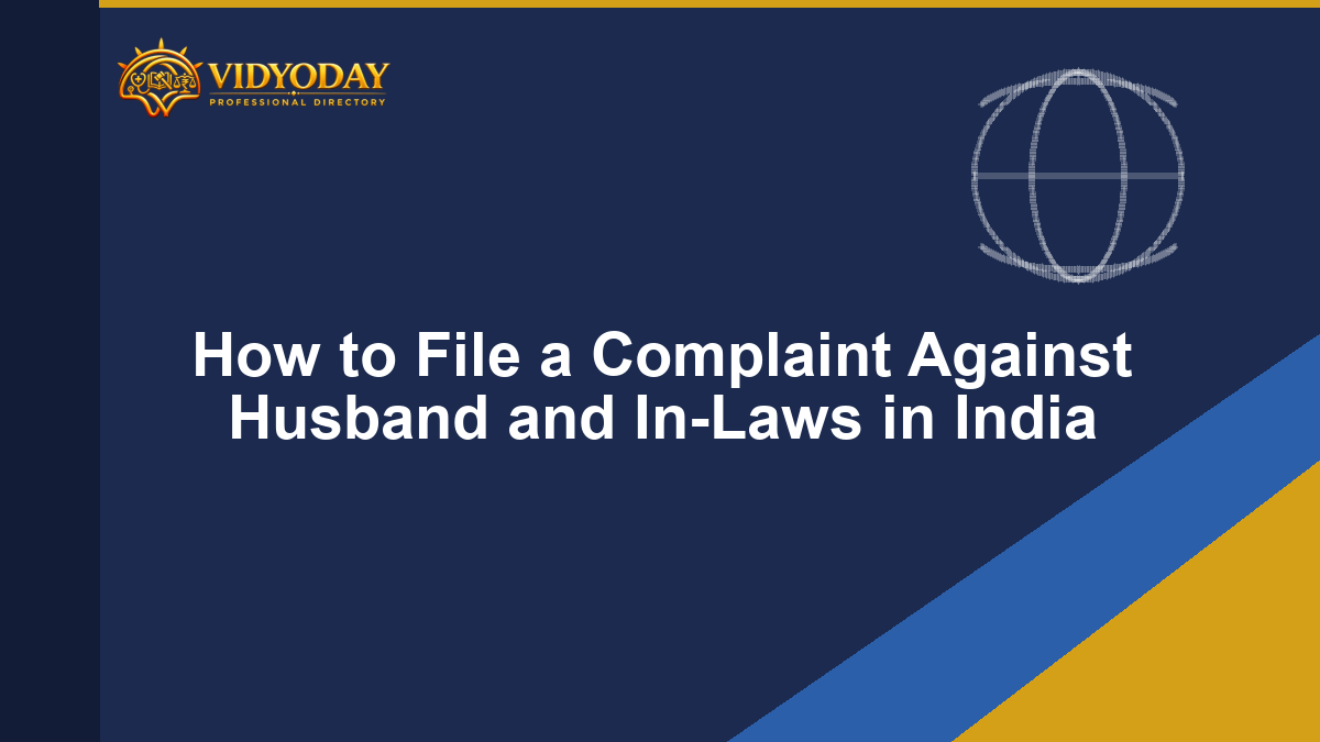 How to File a Complaint Against Husband and In-Laws in India