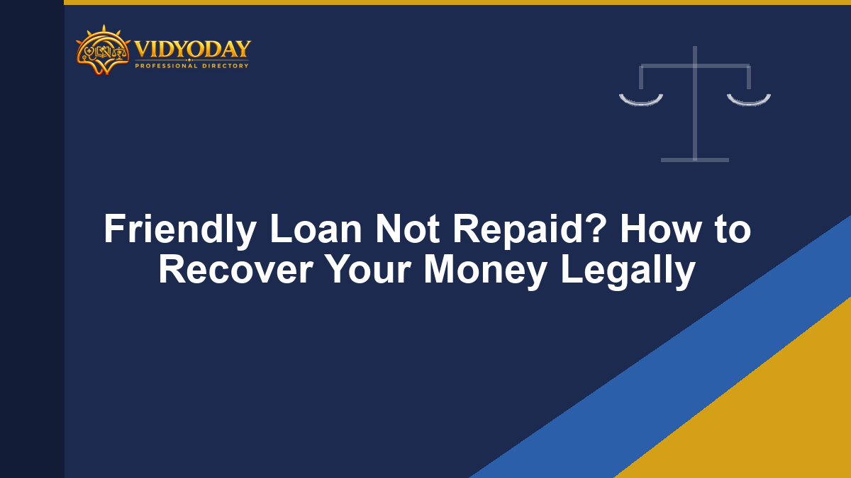Friendly Loan Not Repaid? How to Recover Your Money Legally