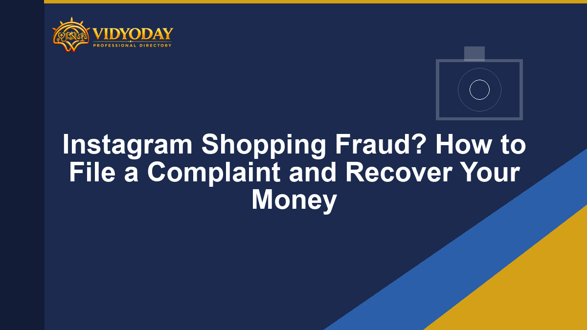 Instagram Shopping Fraud? How to File a Complaint and Recover Your Money