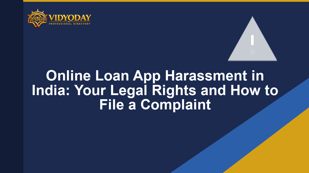 Online Loan App Harassment in India: Your Legal Rights and How to File a Complaint