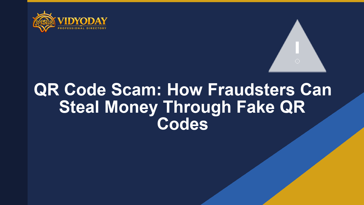 QR Code Scam: How Fraudsters Can Steal Money Through Fake QR Codes