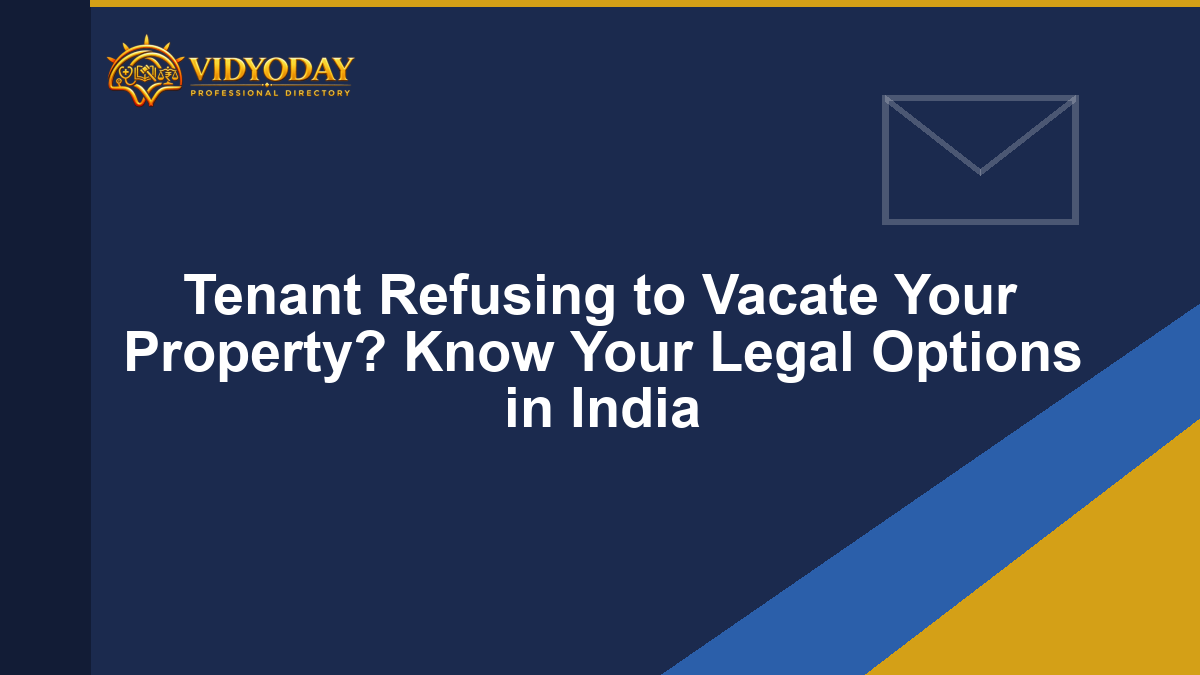 Illustration representing legal options when a tenant refuses to vacate property in India